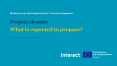07 Project closure-what is expected