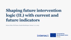 Shaping future intervention logic (IL) with current and future indicators