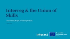 Conclusions: Interreg & the Union of Skills. EmpoweringPeople, ConnectingPolicies.