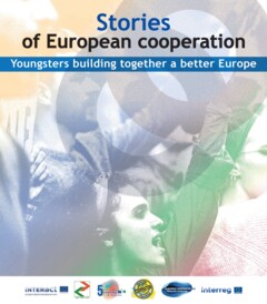 Stories of European Cooperation | Youngsters building together a better Europe - Second edition